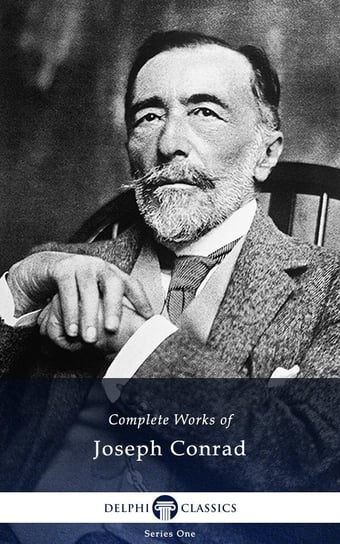 Delphi Complete Works of Joseph Conrad (Illustrated) Conrad Joseph