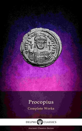 Delphi Complete Works of Procopius (Illustrated) Prokopiusz z Cezarei