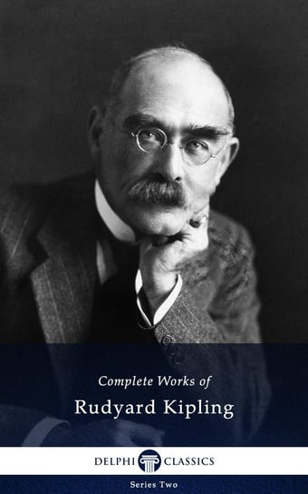 Delphi Complete Works of Rudyard Kipling (Illustrated) Kipling Rudyard