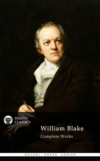 Delphi Complete Works of William Blake (Illustrated) Blake William