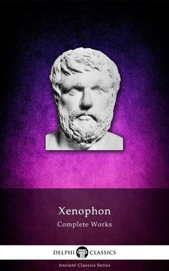 Delphi Complete Works of Xenophon (Illustrated) - ebook epub Xenophon