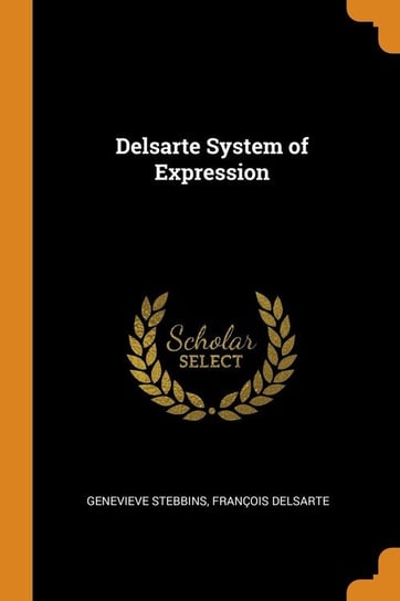 Delsarte System of Expression Stebbins Genevieve