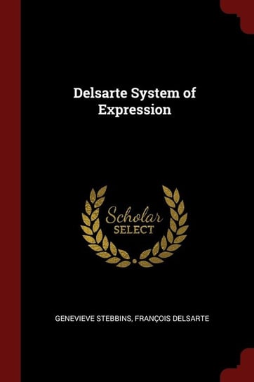 Delsarte System of Expression Stebbins Genevieve