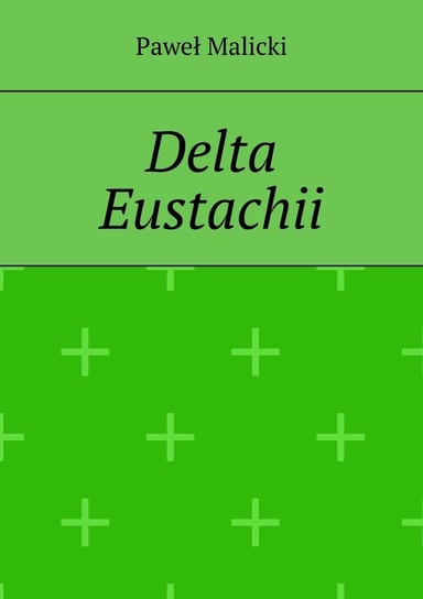 Delta Eustachii - ebook epub Paweł Malicki