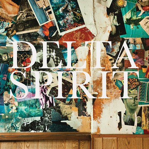 Delta Spirit Delta Spirit