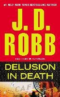 Delusion in Death Robb J. D.
