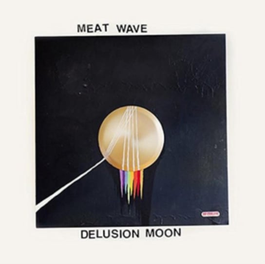 Delusion Moon Meat Wave