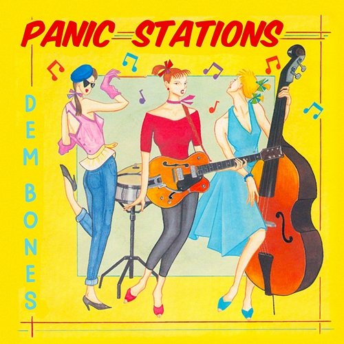 Dem Bones Panic Stations