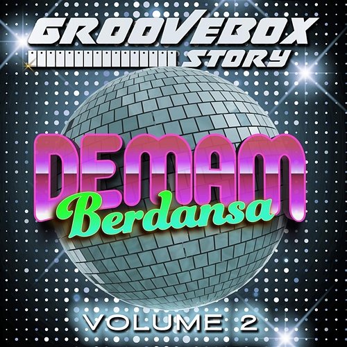 Demam Berdansa Volume 2 Groovebox Story