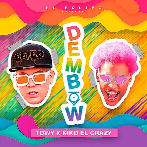Dembow Kiko El Crazy, Towy
