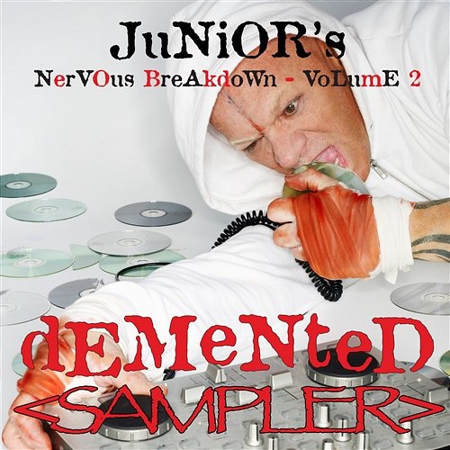 Demented - Junior's Nervous Breakdown 2 SAMPLER Junior Vasquez