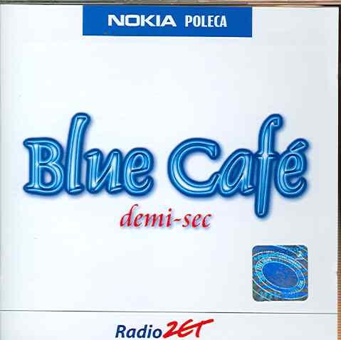 Demi - Sec Blue Cafe