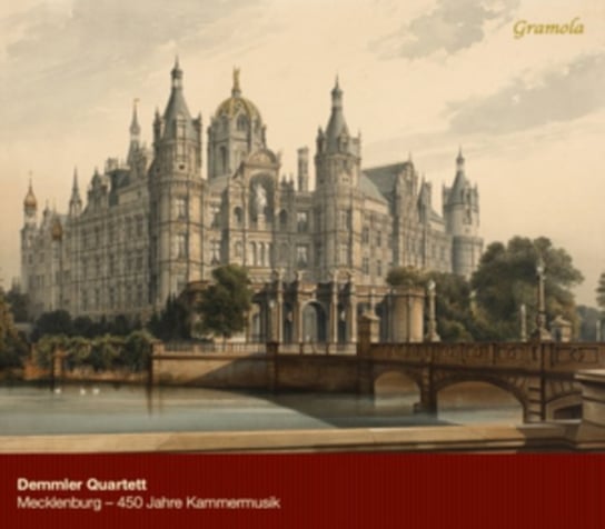 Demmler Quartett: Mecklenburg - 450 Jahre Kammermusik Gramola