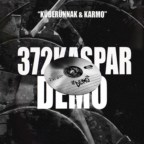 Demo 372Kaspar, Küberünnak & Karmo