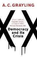Democracy and Its Crisis Grayling A. C.