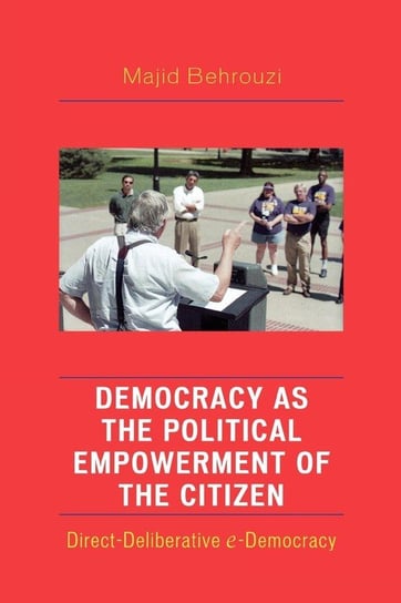 Democracy as the Political Empowerment of the Citizen Behrouzi Majid