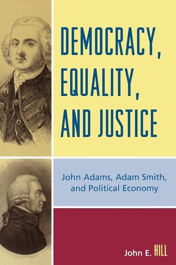 Democracy, Equality, and Justice Hill John E.