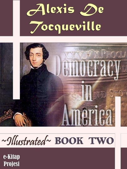Democracy in America De Tocqueville Alexis