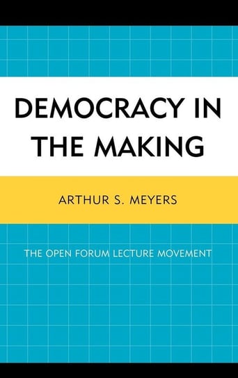 Democracy in the Making Meyers Arthur S.