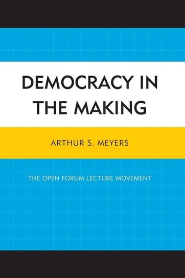 Democracy in the Making Meyers Arthur S.