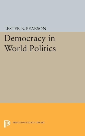 Democracy In World Politics - Pearson Lester B. | Książka W Empik