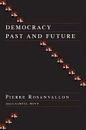 Democracy Past and Future Rosanvallon Pierre