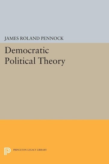 Democratic Political Theory Pennock James Roland