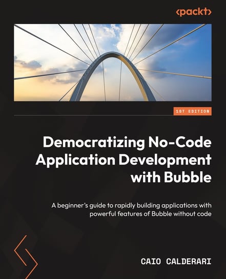 Democratizing No-Code Application Development with Bubble - ebook epub Caio Calderari