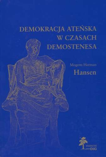 Demokracja Ateńska w Czasach Demostenesa Hansen Morgens Herman