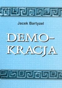 Demokracja Bartyzel Jacek