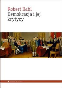 Demokracja i jej krytycy Dahl Robert A.