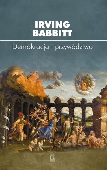 Demokracja i przywództwo Babbitt Irving