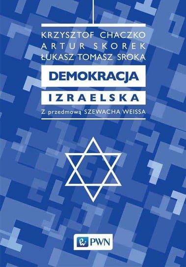 Demokracja izraelska Sroka Łukasz Tomasz, Chaczko Krzysztof, Skorek Artur