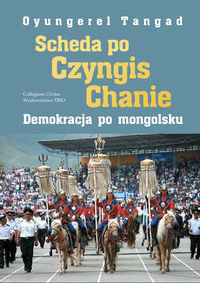 Demokracja po mongolsku Oyungerel Tangad