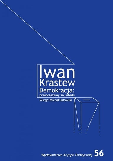 Demokracja: przepraszamy za usterki Krastew Iwan