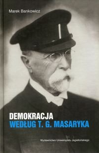 Demokracja według T.G. Masaryka Bankowicz Marek