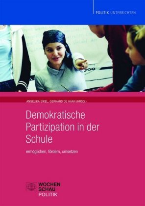 Demokratische Partizipation in der Schule Wochenschau Verlag