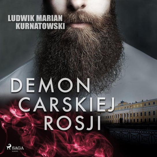 Demon carskiej Rosji Kurnatowski Ludwik Marian
