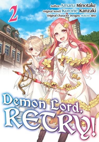 Demon Lord, Retry! (Manga) Volume 2 Kurone Kanzaki