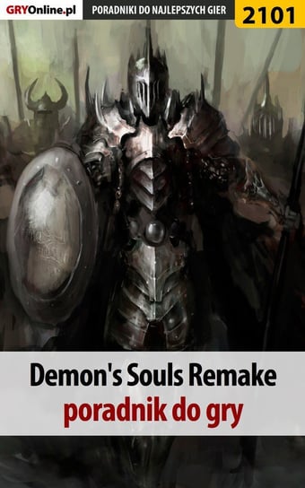 Demon's Souls Remake. Poradnik do gry Lubczyński Dawid
