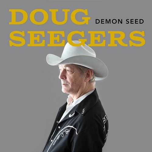 Demon Seed Doug Seegers