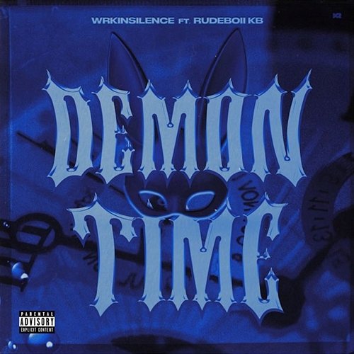 Demon Time WRKINSILENCE feat. Rudeboii KB