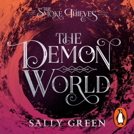 Demon World (The Smoke Thieves Book 2) - audiobook Green Sally