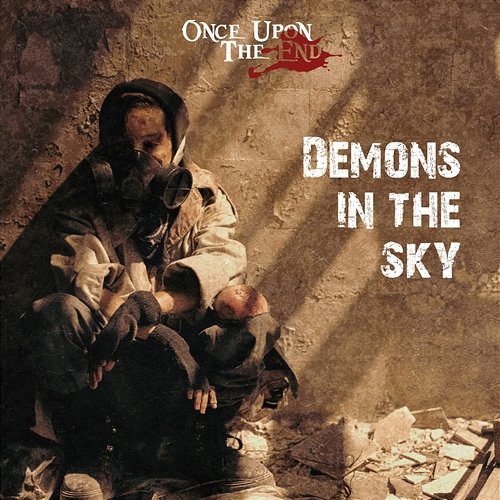 Demons in the Sky Once Upon The End