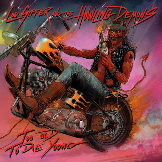 Demons Too Old To Die Young Lou Siffer and the Howling Demons