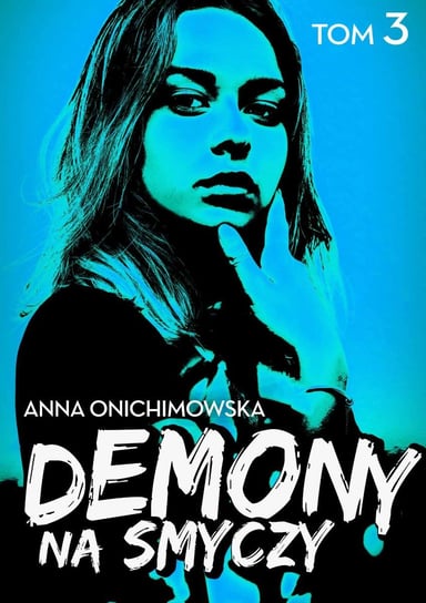 Demony na smyczy. Tom 3 - ebook mobi Onichimowska Anna