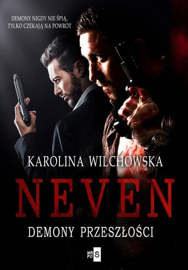 Demony przeszłości. Neven. Tom 3 - ebook EPUB Wilchowska Karolina