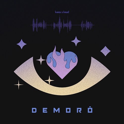 demorô Konai, Knust