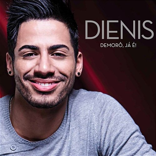 Demorô Já É Dienis