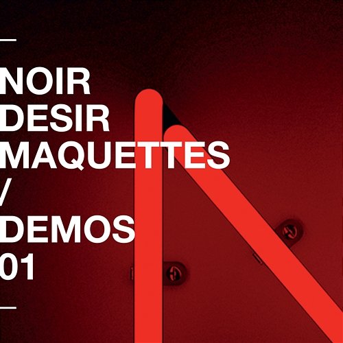 Demos - Vol 1 Noir Désir